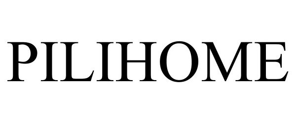 Trademark Logo PILIHOME