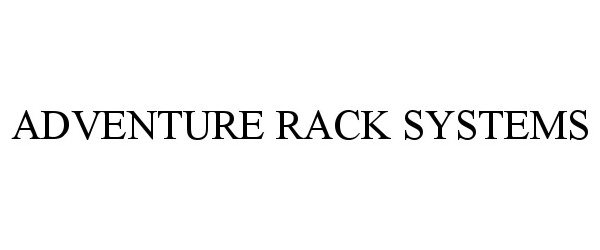  ADVENTURE RACK SYSTEMS