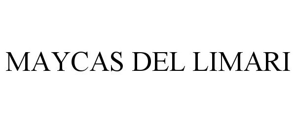 Trademark Logo MAYCAS DEL LIMARI