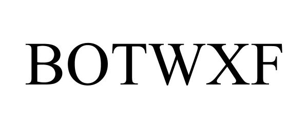 Trademark Logo BOTWXF