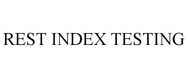 Trademark Logo REST INDEX TESTING