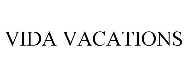 Trademark Logo VIDA VACATIONS