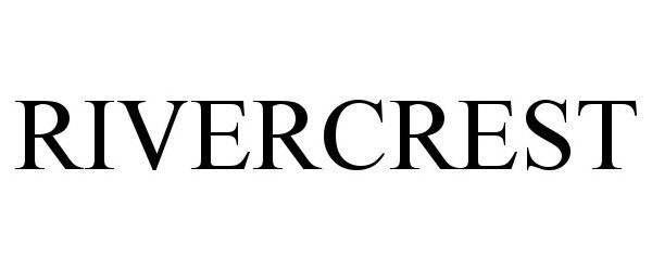 Trademark Logo RIVERCREST