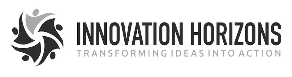 INNOVATION HORIZONS TRANSFORMING IDEAS INTO ACTION
