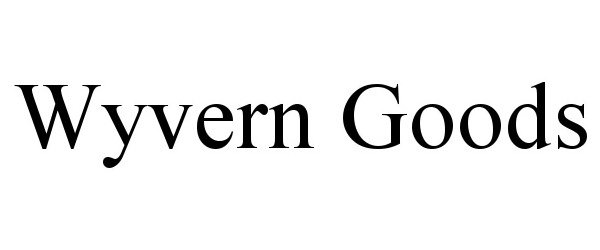 Trademark Logo WYVERN GOODS