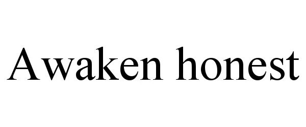 Trademark Logo AWAKEN HONEST