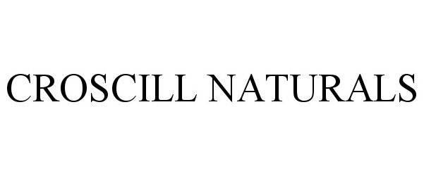 Trademark Logo CROSCILL NATURALS