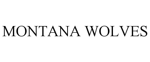 Trademark Logo MONTANA WOLVES