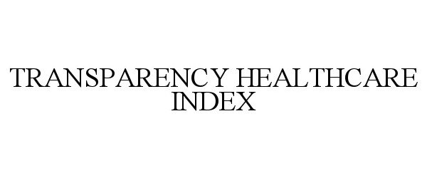  TRANSPARENCY HEALTHCARE INDEX