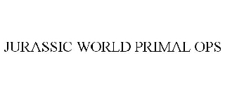 Trademark Logo JURASSIC WORLD PRIMAL OPS