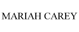 Trademark Logo MARIAH CAREY