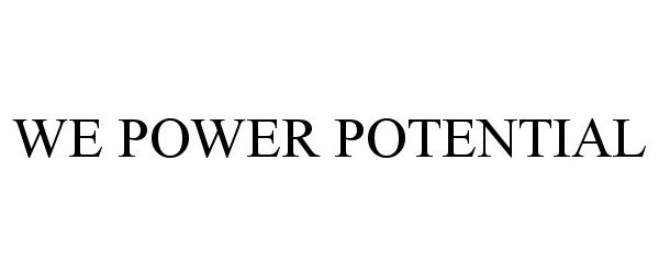  WE POWER POTENTIAL