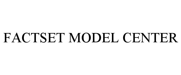  FACTSET MODEL CENTER