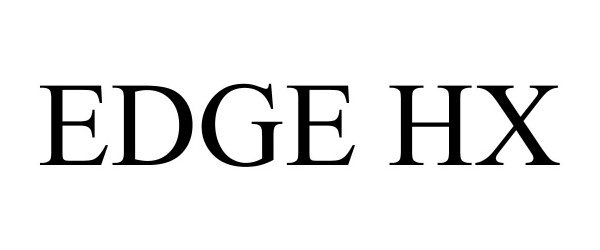 Trademark Logo EDGE HX