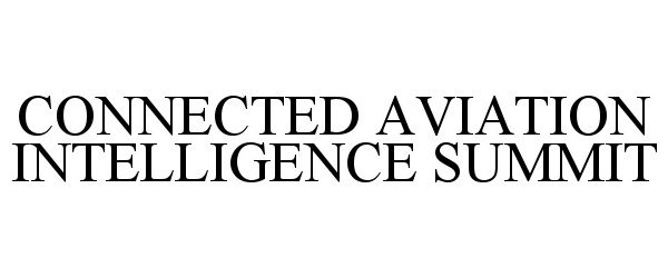  CONNECTED AVIATION INTELLIGENCE SUMMIT