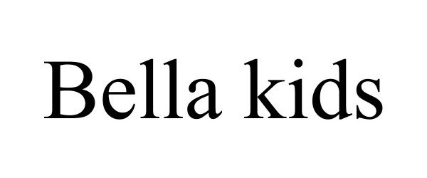 Trademark Logo BELLA KIDS