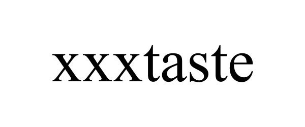  XXXTASTE