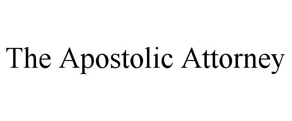  THE APOSTOLIC ATTORNEY