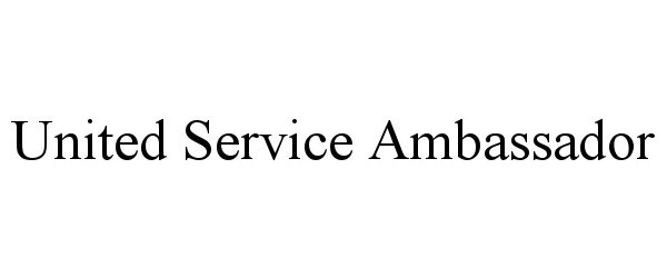  UNITED SERVICE AMBASSADOR