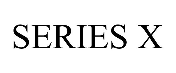 Trademark Logo SERIES X