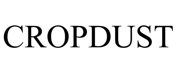 Trademark Logo CROPDUST