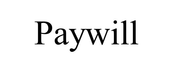 Trademark Logo PAYWILL