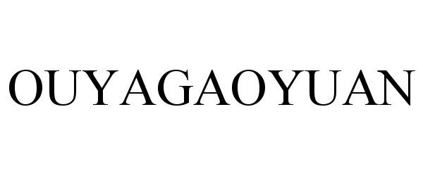 Trademark Logo OUYAGAOYUAN