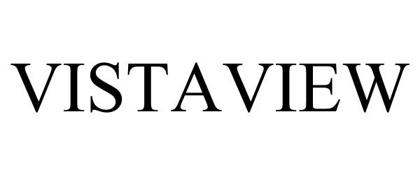 Trademark Logo VISTAVIEW