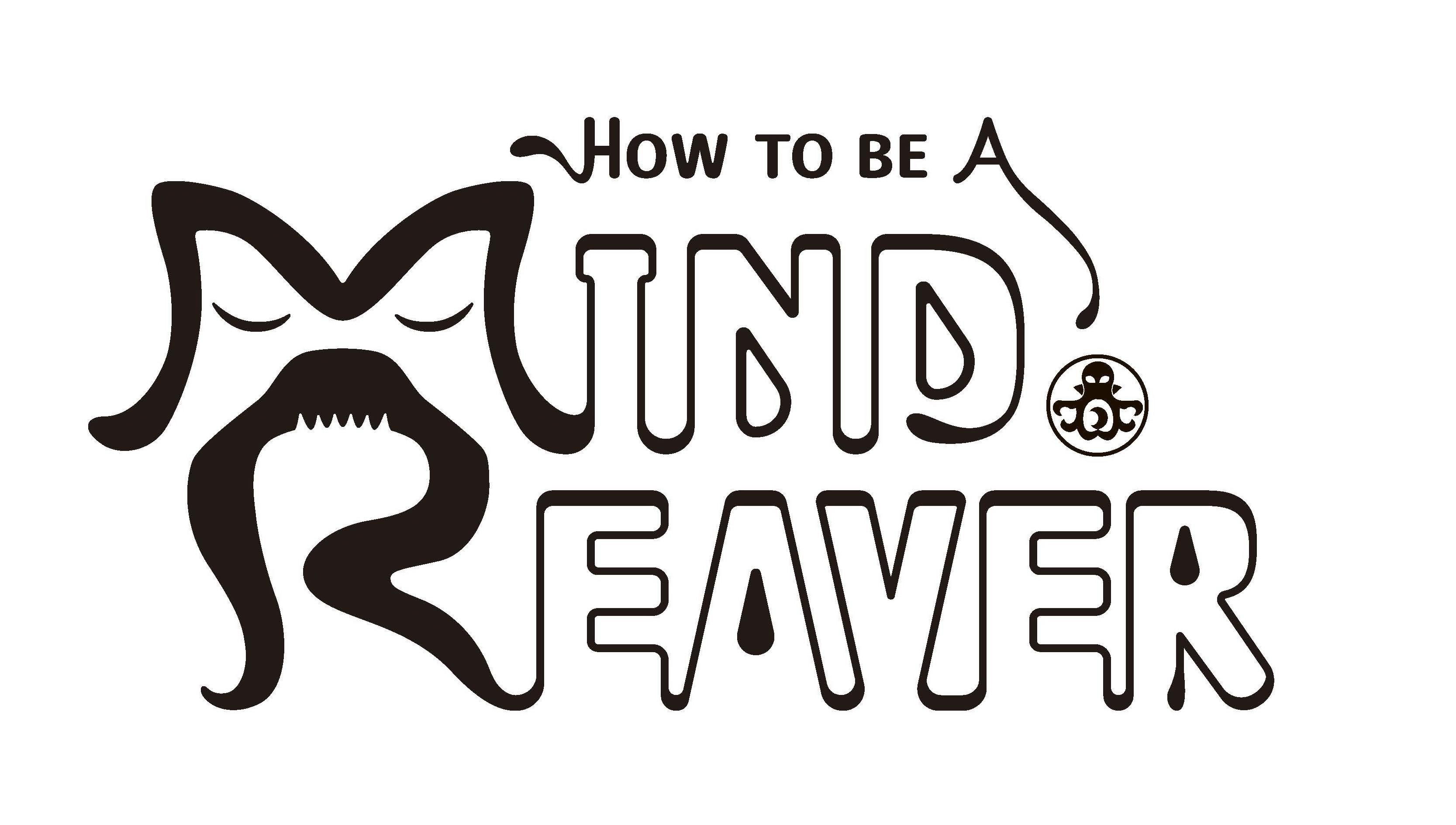  HOW TO BE A MIND REAVER