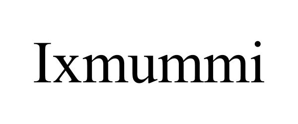 Trademark Logo IXMUMMI