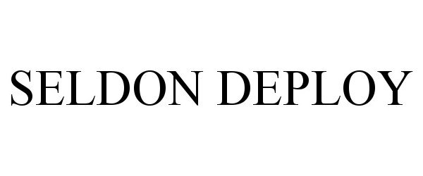 Trademark Logo SELDON DEPLOY