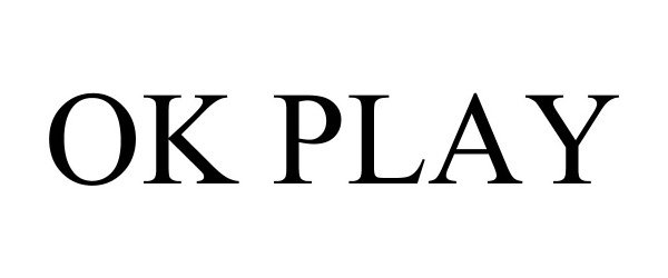 Trademark Logo OK PLAY