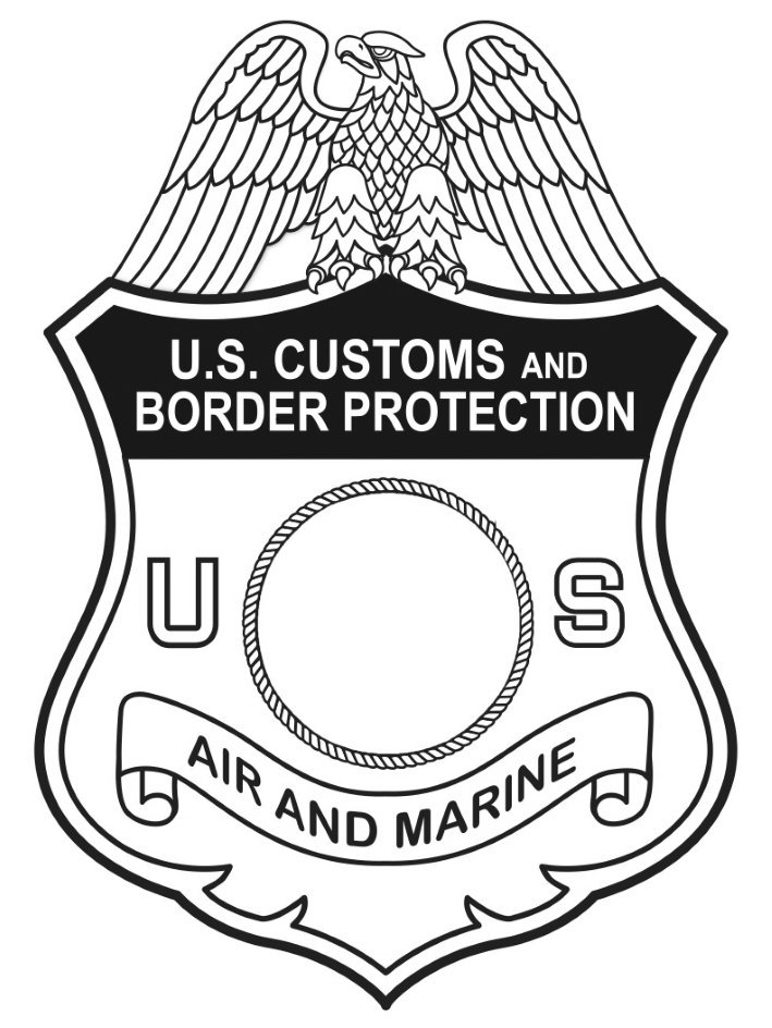  U.S. CUSTOMS AND BORDER PROTECTION US AIR AND MARINE