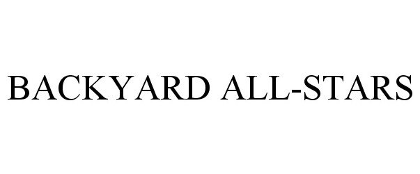 Trademark Logo BACKYARD ALL-STARS