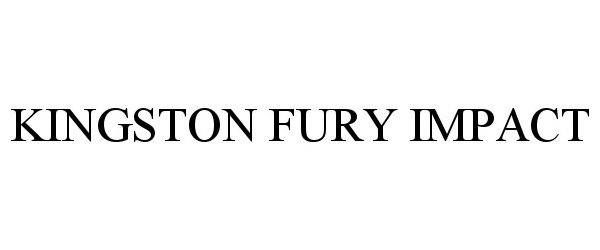 Trademark Logo KINGSTON FURY IMPACT
