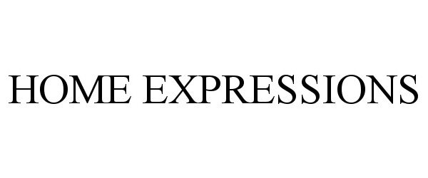 Trademark Logo HOME EXPRESSIONS