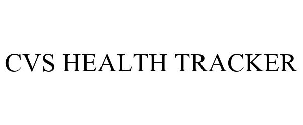 Trademark Logo CVS HEALTH TRACKER