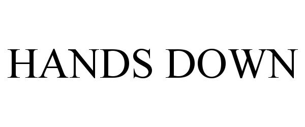 Trademark Logo HANDS DOWN