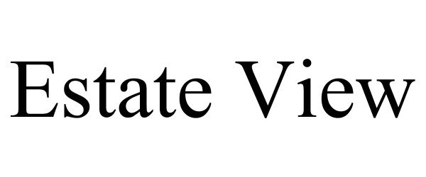 Trademark Logo ESTATE VIEW