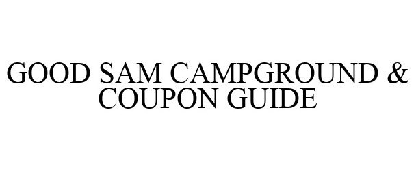  GOOD SAM CAMPGROUND &amp; COUPON GUIDE