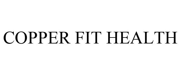 Trademark Logo COPPER FIT HEALTH