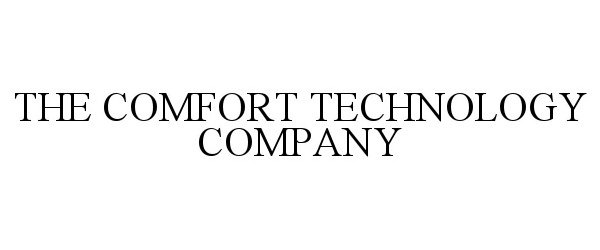  THE COMFORT TECHNOLOGY COMPANY