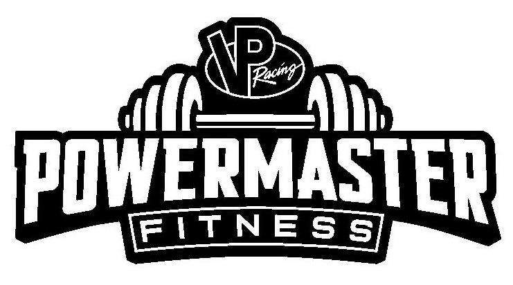 Trademark Logo VP RACING POWERMASTER FITNESS