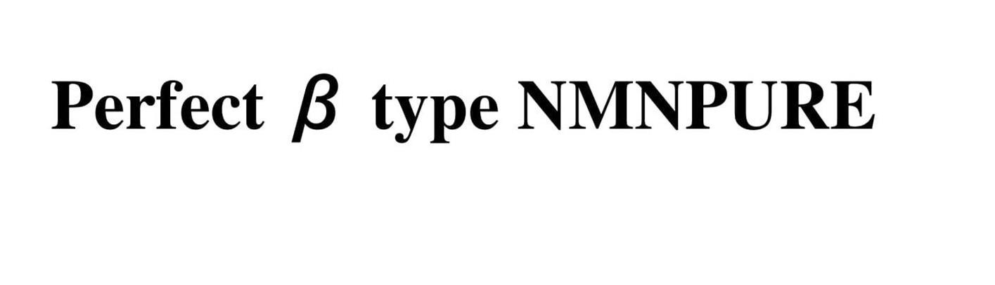  PERFECT TYPE NMNPURE