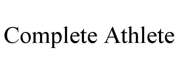 Trademark Logo COMPLETE ATHLETE