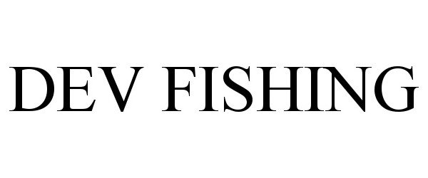 DEV FISHING - DevDeals LLC Trademark Registration