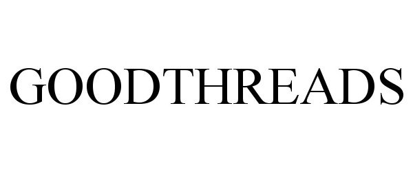 Trademark Logo GOODTHREADS