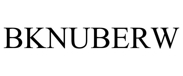 Trademark Logo BKNUBERW