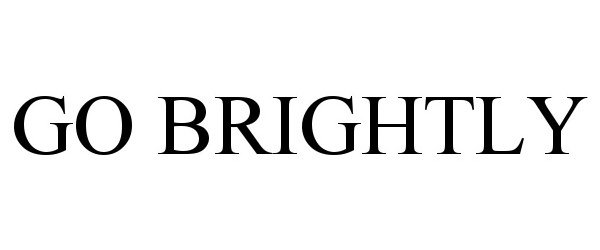 GO BRIGHTLY