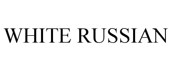  WHITE RUSSIAN